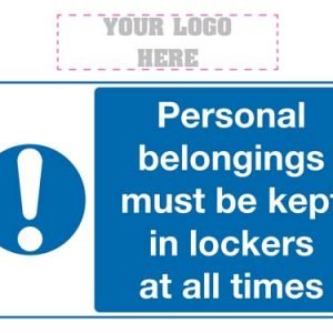 Personal Belongings Must Be Kept In Lockers At All Times Sign