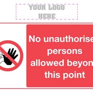 No unauthorised persons allowed beyond this point sign